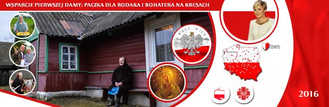 Pierwsza Dama wspiera Rodaków na Kresach Pierwsza Dama wspiera Rodaków na Kresach